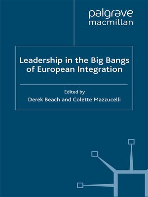 cover image of Leadership in the Big Bangs of European Integration
